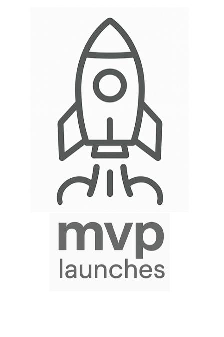 MVP Launches